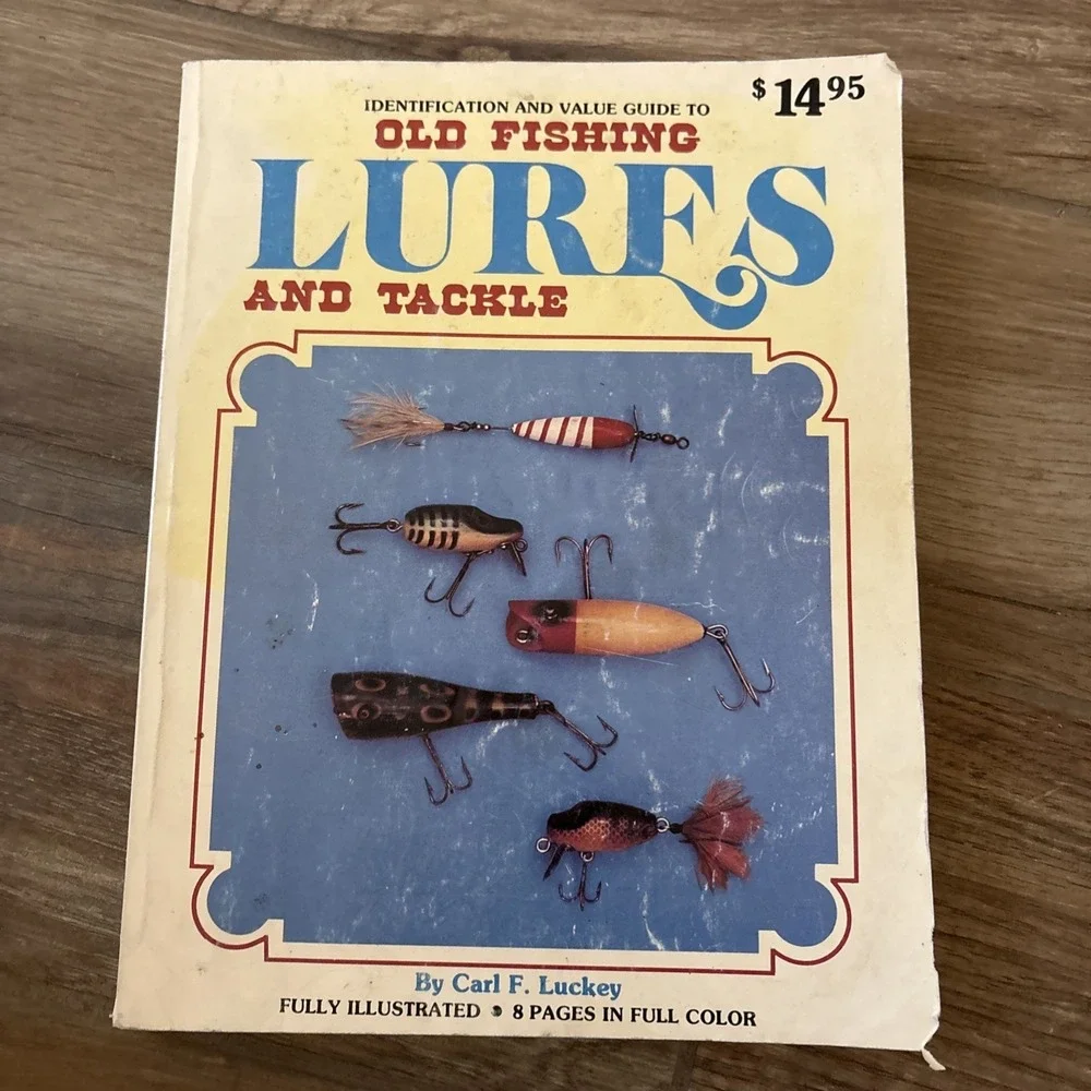 Old Fishing Lures and Tackle Identification Value Guide Carl Luckey 1980 Book